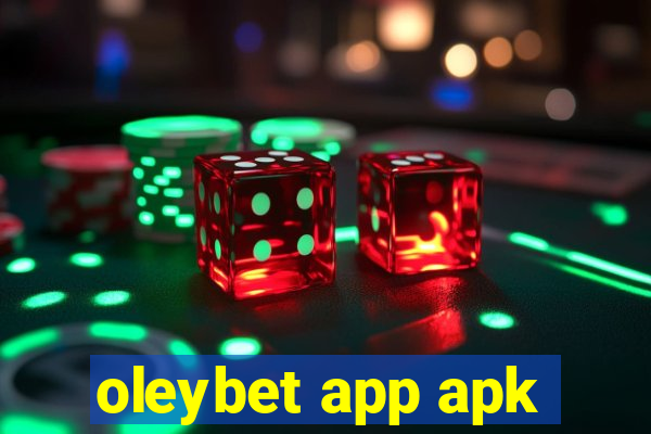 oleybet app apk